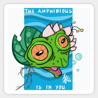The amphibious is in you Magnet